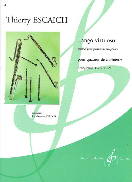 楽譜 輸入 クラリネットアンサンブル タンゴ・ヴィルトゥオーゾタンゴの達人 Tango Virtuoso (Clarinet Quartet) /Thierry Escaich
