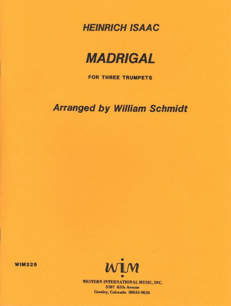 楽譜 【取寄品】【取寄時 納期1週間〜10日】輸入 トランペットアンサンブル マドリガル Madrigal (Trumpet Trio) (Western International Mus /Heinrich Isaac【メール便を選択の場合送料無料】