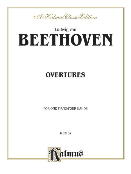 楽譜 輸入 ベートーヴェン：連弾のためのオペラ序曲集（1P4H） Beethoven: Overtures (1P4H) /LUDWIG VAN BEETHOVEN