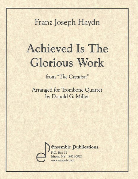 楽譜 【取寄品】【取寄時、納期1週間〜10日】輸入 トロンボーンアンサンブル オラトリオ『天地創造』より「大いなる御技は成りぬ」 Achieved is the Glorious Work (Trombone Quartets) /Haydn【沖縄・離島以外送料無料】