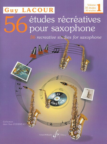 楽譜 【取寄品】【取寄時、納期1週間〜10日】輸入 サックスソロ 56の楽しい練習曲 第1巻 （CD付） （Saxophone） 56 Etudes Recreatives Volume 1 /Guy Lacour【沖縄・離島以外送料無料】