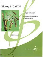 楽譜 【取寄品】【取寄時、納期1週間〜10日】輸入 サックスアンサンブル タンゴ・ヴィルトゥオーゾ Tango Virtuoso (Sax Quartet SATB) /Thierry Escaich【沖縄・離島以外送料無料】