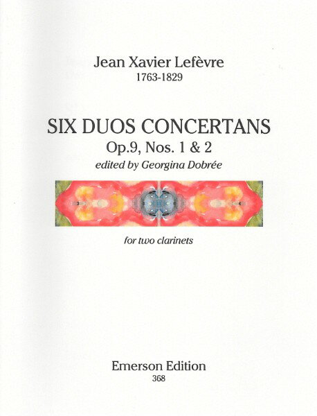 楽譜 輸入 クラリネットアンサンブル 6つの協奏的二重奏曲 Op． 9 第1番＆2番 （Clarinet Duet） Six Duos Concertans Op. 9 Nos. 1 & 2 /JEAN XAVIER LEFEVRE