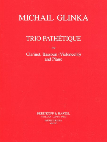 楽譜 【取寄品】【取寄時、納期1週間〜10日】輸入 クラリネットソロ 悲愴三重奏曲 悲愴トリオ （Clarinet／Bassoon（Cello）／Piano） Trio Pathetique /Michail Glinka【沖縄・離島以外送料無料】