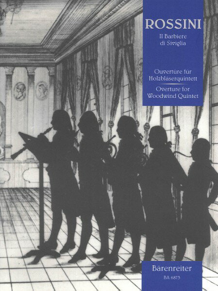 楽譜 【取寄品】【取寄時、納期1週間〜10日】輸入 木管アンサンブル 序曲「セヴィリアの理髪師」 （スコア無） Il Barbiere Di Siviglia (Woodwind Quintet) /Gioacchino Rossini【沖縄・離島以外送料無料】