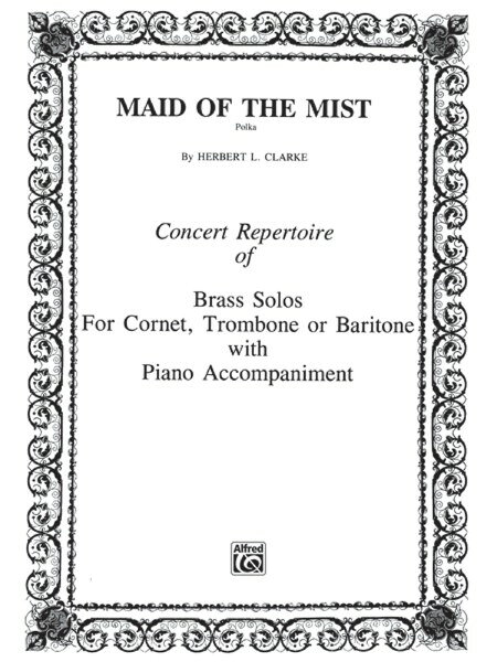 楽譜 【取寄品】【取寄時、納期1週間〜10日】輸入 トランペットソロ 霧の少女（Cornet ＆ Piano） Maid of the Mist /Herbert L. Clarke