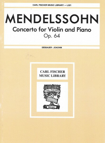 楽譜 【取寄品】【取寄時、納期1週間〜10日】輸入 バイオリンソロ ヴァイオリン協奏曲 ホ短調 Op． 64 （Violin ＆ Piano） Concerto Op. 64 /Felix Bartholdy Mendelssohn【メール便を選択の場合送料無料】