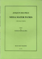 楽譜 JOSQUIN DES PREZ／ MISSA MATER PATRIS（ミサ マーテル パトリス）