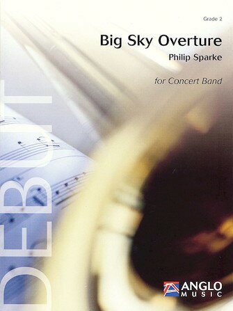 楽譜 【取寄品】UN1508 輸入 ビッグ・スカイ序曲／スパーク 吹奏楽譜【メール便不可商品】【沖縄・離島以外送料無料】