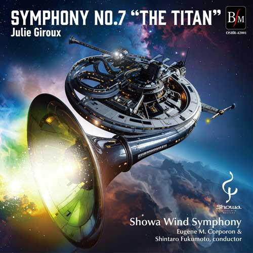 【取寄品】【取寄時、納期1〜2週間】CD 交響曲第7番“タイタン”／ジュリー・ジルー 昭和ウインド・シンフォニー／演奏：昭和音楽大学吹奏楽団昭和ウインド・シンフォニー 指揮：ユージーン M．コーポロン＆福本信太郎【メール便を選択の場合送料無料】