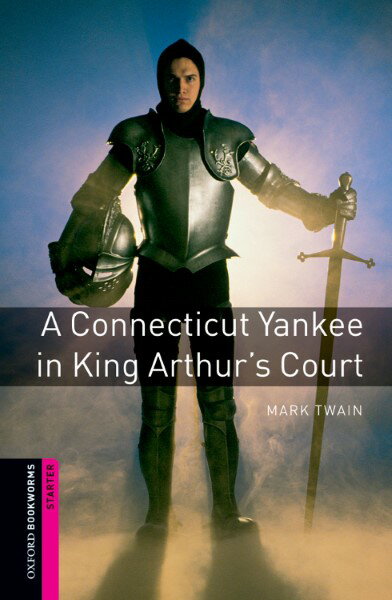 ڼʡۡڼǼ13֡Oxford Bookworms Library 3rd Edition Starter A Connecticut Yankee In King Arthurs Court