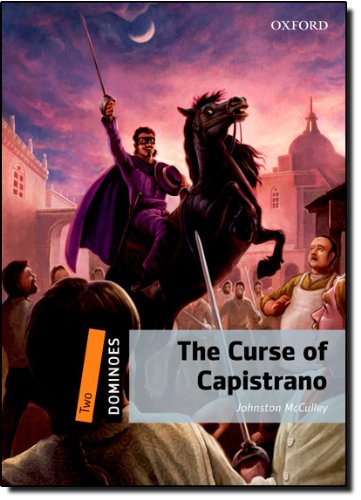 Dominoes 2nd Edition Level 2 Zorro Curse of Capistrano