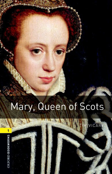 【取寄品】【取寄時、納期1〜3週間】Oxford Bookworms Library 3rd Edition Stage 1 Mary Queen of Scots