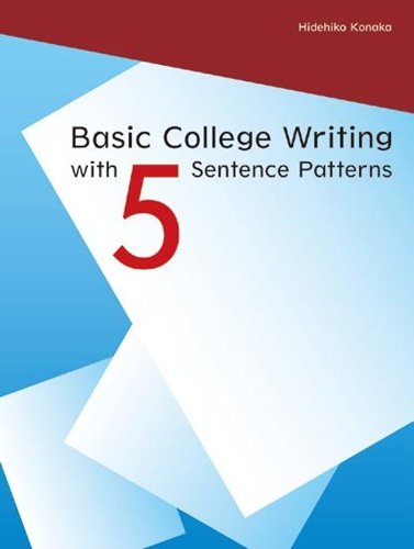Basic College Writing with 5 Sentence Patterns Student Book