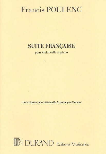 楽譜 輸入 チェロソロ フランス組曲 （Cello ＆ Piano） Suite Francaise /Francis Poulenc