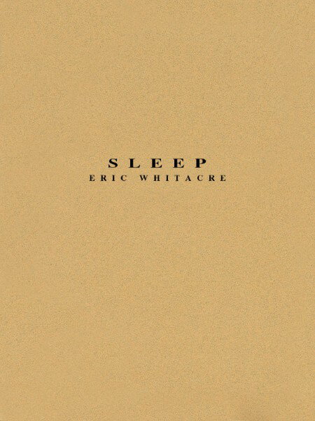 楽譜 輸入 スリープ（眠り） Sleep /Eric Whitacre