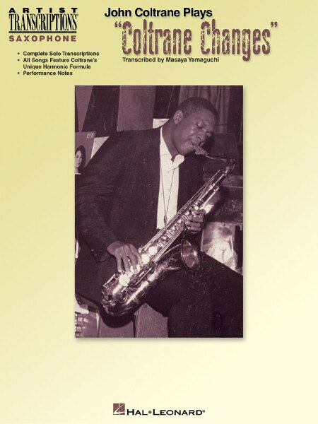 楽譜 輸入 サックスソロ ジョン・コルトレーン・プレイズ・コルトレーン・チェンジズ John Coltrane Plays Coltrane Changes /John Coltrane