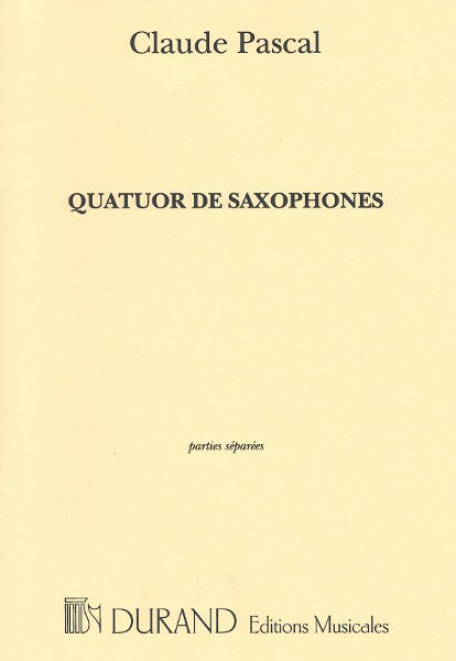 楽譜 輸入 サックスアンサンブル サクソフォーン四重奏曲 Quatuor de saxophones (Parts) /Claude Pascal