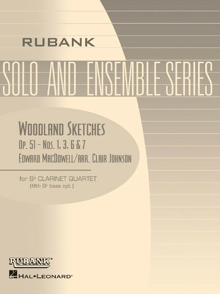 楽譜 輸入 クラリネットアンサンブル 森の中のスケッチ 作品51 Woodland Sketches Op. 51 (Clarinet Quartet) /MacDowell