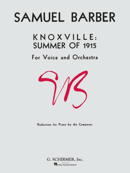 Rakuten - 楽譜 【取寄品】【取寄時、納期1週間〜10日】輸入 ノックスヴィル「1915年の夏」 Knoxville: Summer of 1915 (Voice & Piano) /Samuel Barber【メール便を選択の場合送料無料】