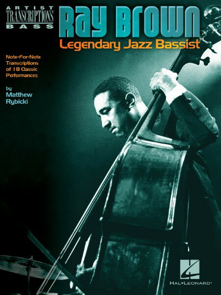 楽譜 輸入 レイ・ブラウン：レジェンダリー・ジャズ・ベーシスト Ray Brown Legendary Jazz Bassist /by Matthew Rybicki