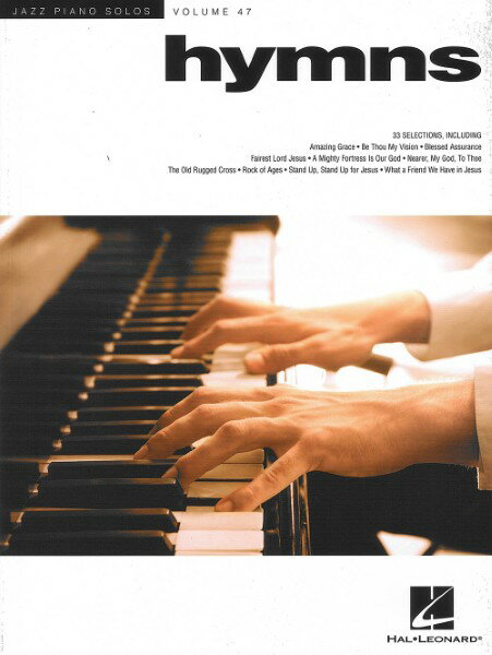 楽譜 【取寄品】【取寄時、納期1週間〜10日】輸入 讃美歌集 Hymns (Jazz Piano Solos Volume 47) /Jazz Piano Solos Series【沖縄・離島以外送料無料】
