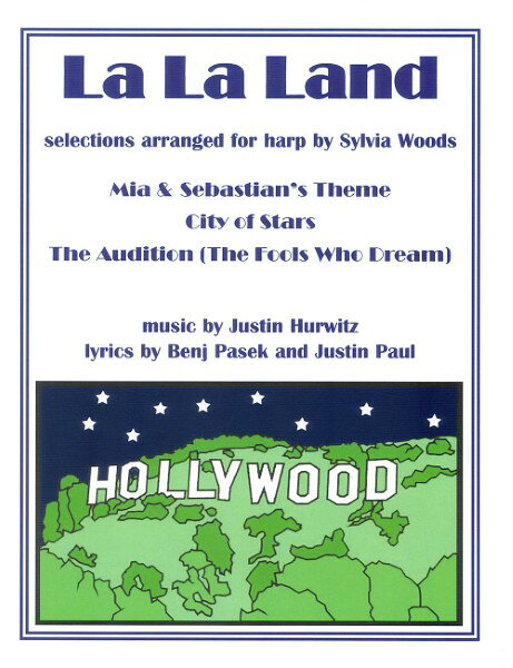 楽譜 輸入 ハープ ラ・ラ・ランド （ハープのためのセレクション） La La Land (Selections Arranged for Harp) /Justin Hurwitz