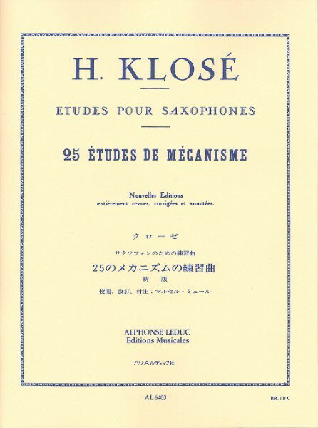 楽譜 【取寄品】【取寄時、納期1週間〜10日】輸入 サックスソロ 25のメカニズムの練習曲 （サクソフォン教本） 25 Etudes de Mecanisme /Hyacinthe E. Klose【沖縄・離島以外送料無料】