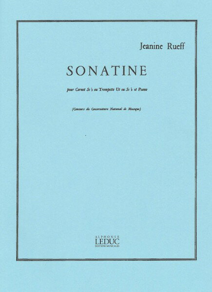 楽譜 【取寄品】【取寄時、納期1週間〜10日】輸入 トランペットソロ ソナチネ （Trumpet ＆ Piano） Sonatine /Jeanine Rueff【沖縄・離島以外送料無料】