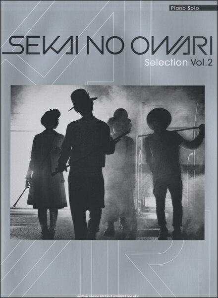 楽譜 ピアノソロ SEKAI NO OWARI Selection Vol.2