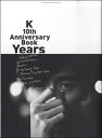 【取寄品】K 10th Anniversary Book Years【メール便を選択の場合送料無料】