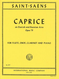 楽譜 【取寄品】IEWW1047 輸入 デンマークとロシア民謡によるカプリス・Op.79(カミーユ・サン=サーンス) (木管三重奏+ピアノ)【CapriceonDanish&RussianAirsOpus79】【沖縄・離島以外送料無料】