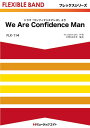 楽譜 【取寄品】FLX114 フレックス バンド（五声部＋打楽器） We Are Confidence Man（ドラマ『コンフィデンスマンJP』より）【メール便を選択の場合送料無料】