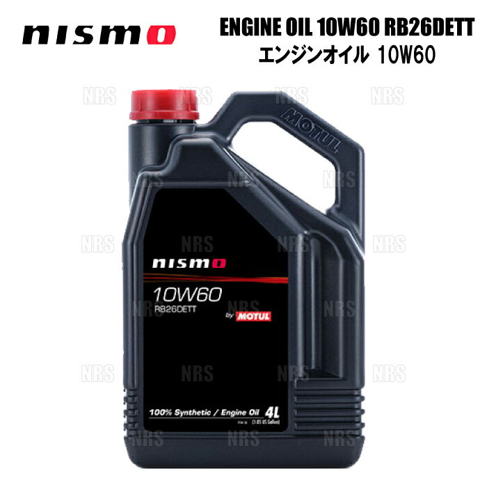 NISMO ニスモ ENGINE OIL エンジンオイル 10W60 RB26DETT エンジンオイル 4L (KL101-RN644