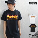 スラッシャー THRASHER Tシャツ 半袖 FLAME LOGO 110102 【thrasher tシャツ フレイムロゴ メンズ ファッション 大きいサイズ ロゴt】【あす楽対応】 【メール便対応】