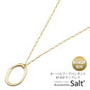 楽天アクセサリーSaltネックレス レディース マットゴールド オーバル ドロップ ペンダント K14GF 金属アレルギー対応 ゴールド フィルド チェーン 安心 女性 ワントップ 変形 リング 楕円しずく 雫 人気 おしゃれ トレンド ギフト プレゼント 18k 10k　お探しの方 誕生日【送料無料】【あす楽】