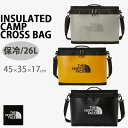 THE NORTH FACE ノースフェイス 保冷バッグ 保冷ケース INSULATED CAMP CROSS BAG L 26L 26リットル アウトドア キ...