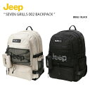 Jeep ジープ リュック SEVEN GRILLS 002 BACKPACK セブン グリルズ バックパック デイパック ロゴ カジュアル ストリート 通学 ...