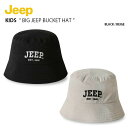 Jeep ジープ キッズ バケットハット BIG JEEP BUCKET HAT ビッグ ジープ バケット ハット 帽子 サファリハット ロゴ カジュアル ストリート ブラック ベージュ 男の子 女の子 子供用 KO0GCU906【中古】未使用品