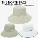 THE NORTH FACE ノースフェイス レディース ハット W WIDE BRIM HAT ワイドブリムハット つば広 BEIGE KHAKI WHITE 帽子 あごひも付き チンストラップ ベージュ カーキ ホワイト NE3HP17A/C/D【中古】未使用品