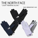 THE NORTH FACE ノースフェイス 手袋 LIGHT TREKKING GLOVE ライト トレッキング グローブ てぶくろ 手ぶくろ ロゴ カジュア...