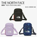 THE NORTH FACE ノースフェイス キッズ クロスバッグ KIDS CROSS BAG MINI ミニバッグ ショルダーバッグ バッグ ロゴ カジュアル ストリート ブラック パープル ネイビー 子供用 男の子 女の子 NN2PP01R/S/T【中古】未使用品