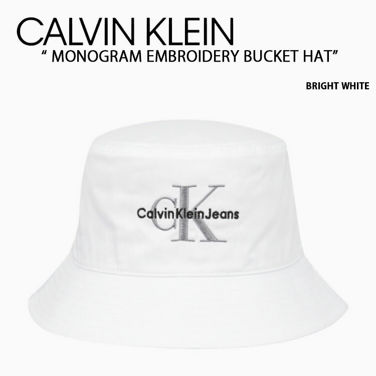 Calvin Klein JoNC oPbgnbg CK MONOGRAM EMBROIDERY BUCKET HAT BRIGHT WHITE mOGuC_[oPbgnbg uCgzCg Xq jZbNX Y fB[X HX0508 391yÁzgpi