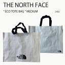 【即納商品あり/国内配送】THE NORTH FACE ノースフェイス エコバッグ ECO TOTE BAG 24SS
