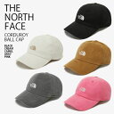 THE NORTH FACE ノースフェイス ベースボールキャップ CORDUROY BALL CAP コーデュロイ ボール キャップ 帽子 カジュアル ストリ...