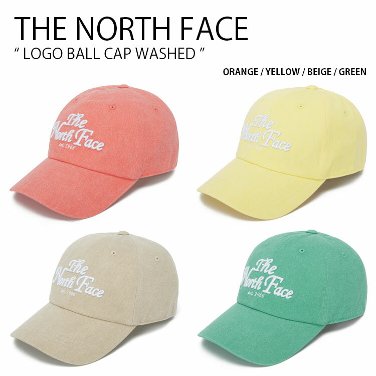 THE NORTH FACE ノースフェイス ベースボールキャップ LOGO BALL CAP WASHED ロゴ ボール キャップ ウォッシュド 帽子 カジュアル ストリート スポーツ WHITELABEL オレンジ イエロー ベージュ グリーン メンズ レディース 男性用 女性用 NE3CQ00M/N/O/P【中古】未使用品