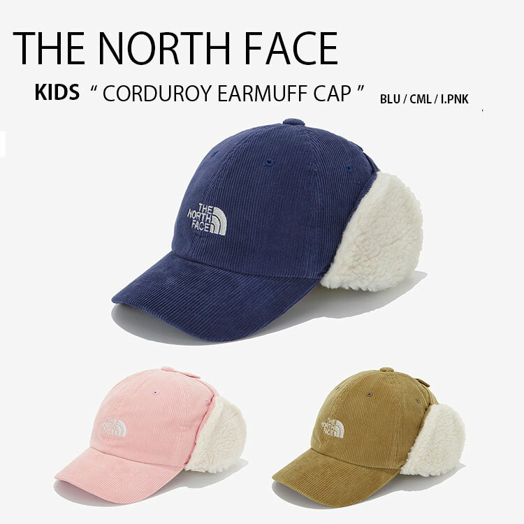 THE NORTH FACE ノースフェイス キッズ KIDS CORDUROY EARMUFF CAP コーデュロイ イヤーマフ キャップ ベースボールキャップ 帽子 男の子 女の子 子供用 NE3CM52S NE3CM52T NE3CM52R【中古】未使用品