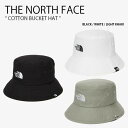 THE NORTH FACE ノースフェイス バケットハット COTTON BUCKET HAT コットン バケット ハット バケハ 帽子 サファリハット コットンハット アウトドア ストリート メンズ レディース NE3HN01J/L/N【中古】未使用品