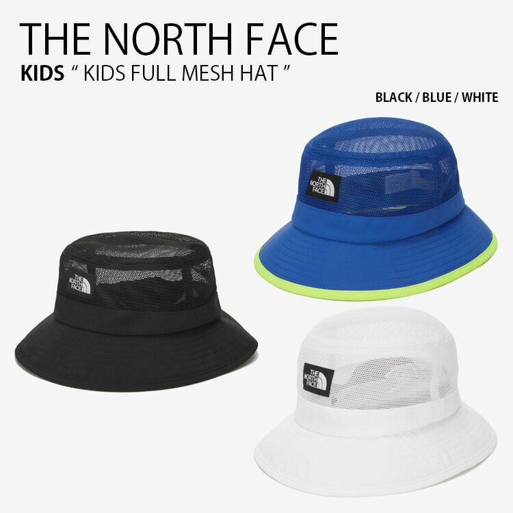 THE NORTH FACE ノースフェイス キッズ バケットハット KIDS FULL MESH HAT フルメッシュ ハット バケハ 帽子 カジュアル ストリート アウトドア ブラック ブルー ホワイト 子供用 キッズ用 男の子 女の子 NE3HN04R/S/T【中古】未使用品