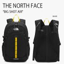 THE NORTH FACE ノースフェイス リュック BIG SHOT AIR ビッグショットエアー バッグパック バッグ BAG BACKPACK ブラック...